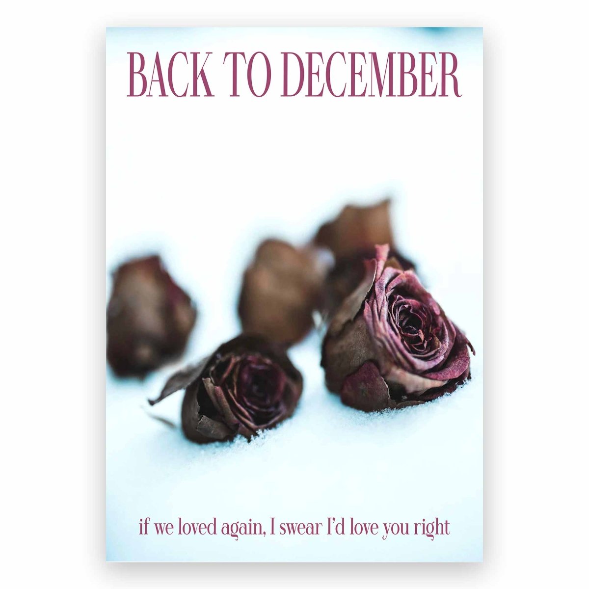 Back To December Poster - ReeseFaithDesigns