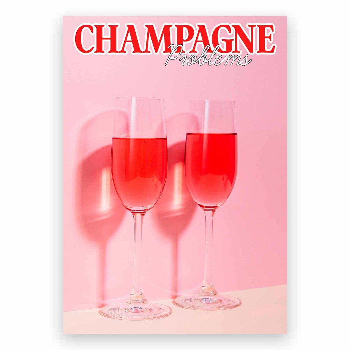 Champagne Problems Poster - ReeseFaithDesigns