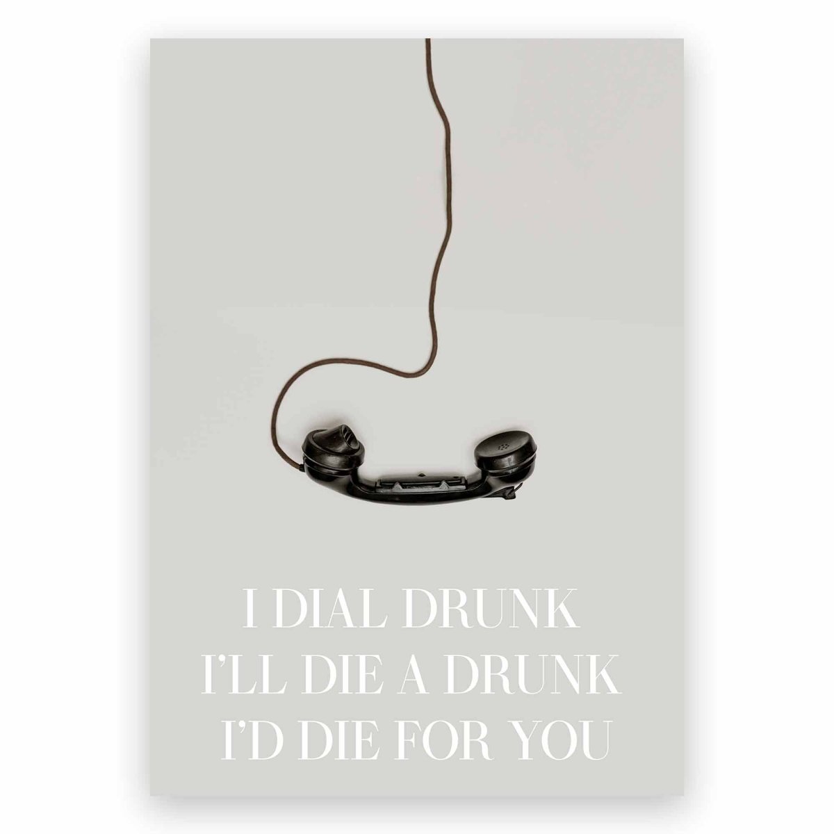 Dial Drunk Poster - ReeseFaithDesigns