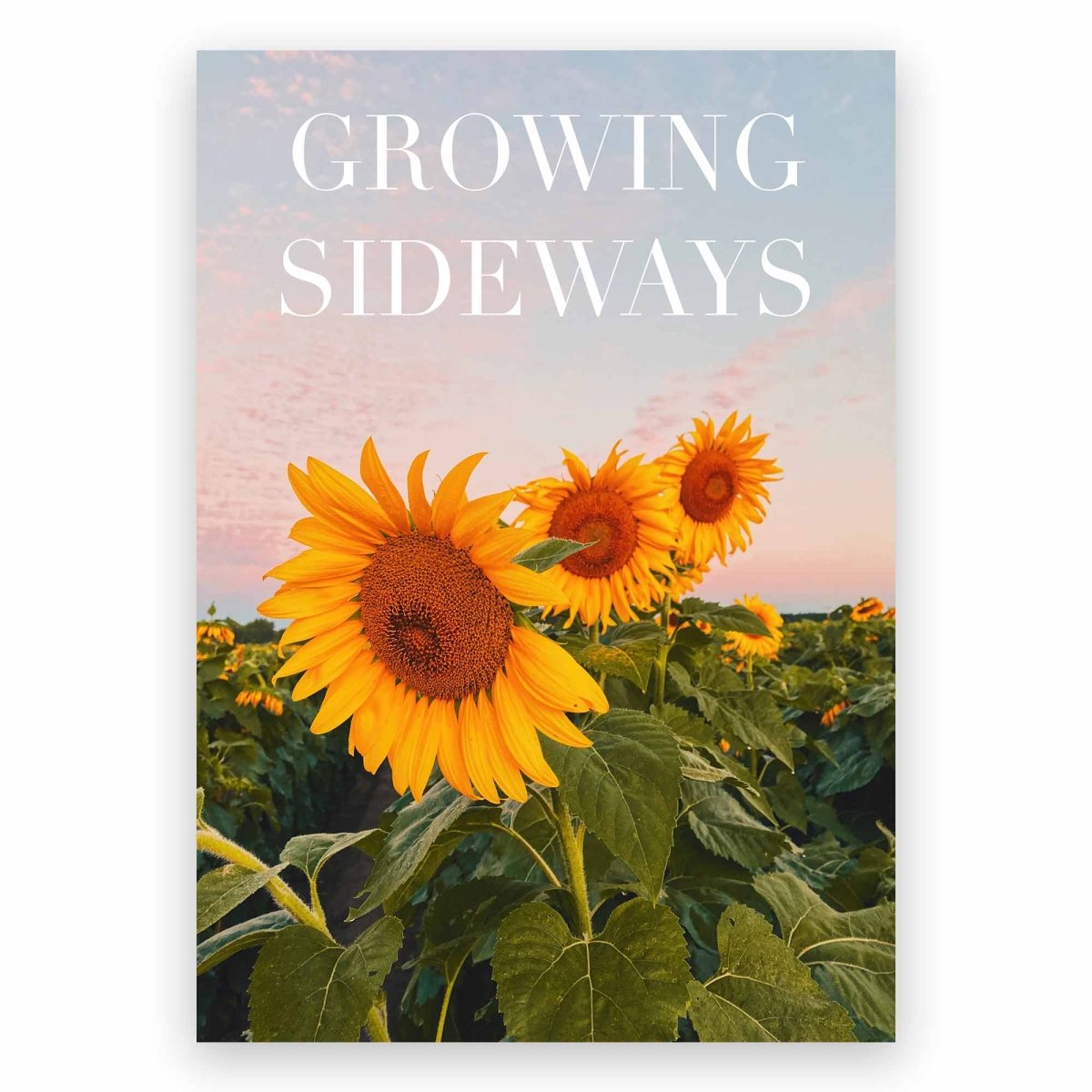 Growing Sideways Poster - ReeseFaithDesigns