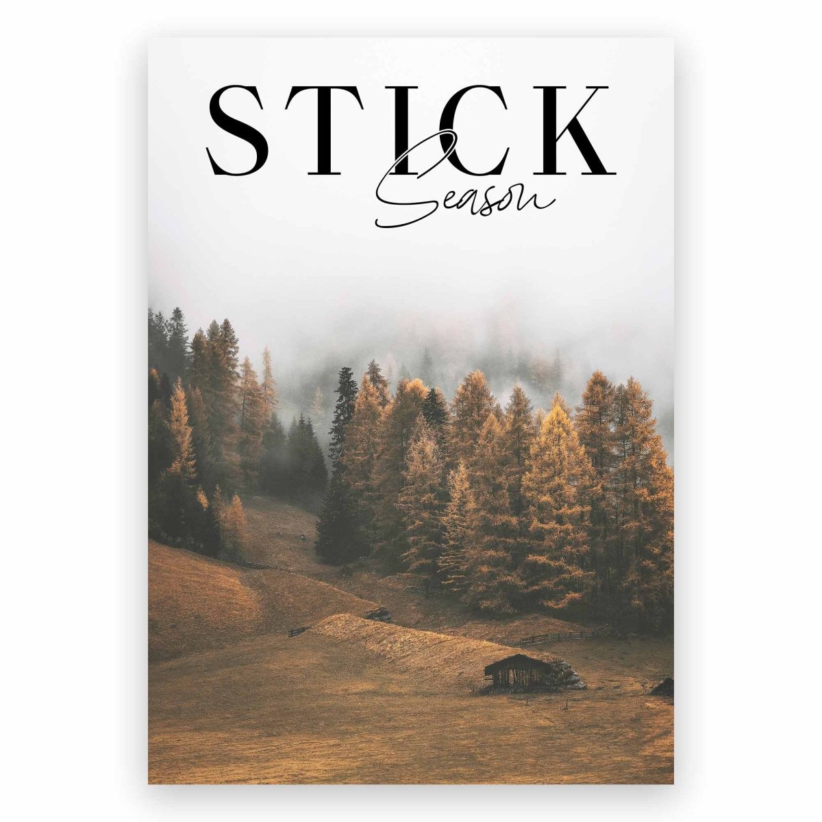 Stick Season Poster - ReeseFaithDesigns