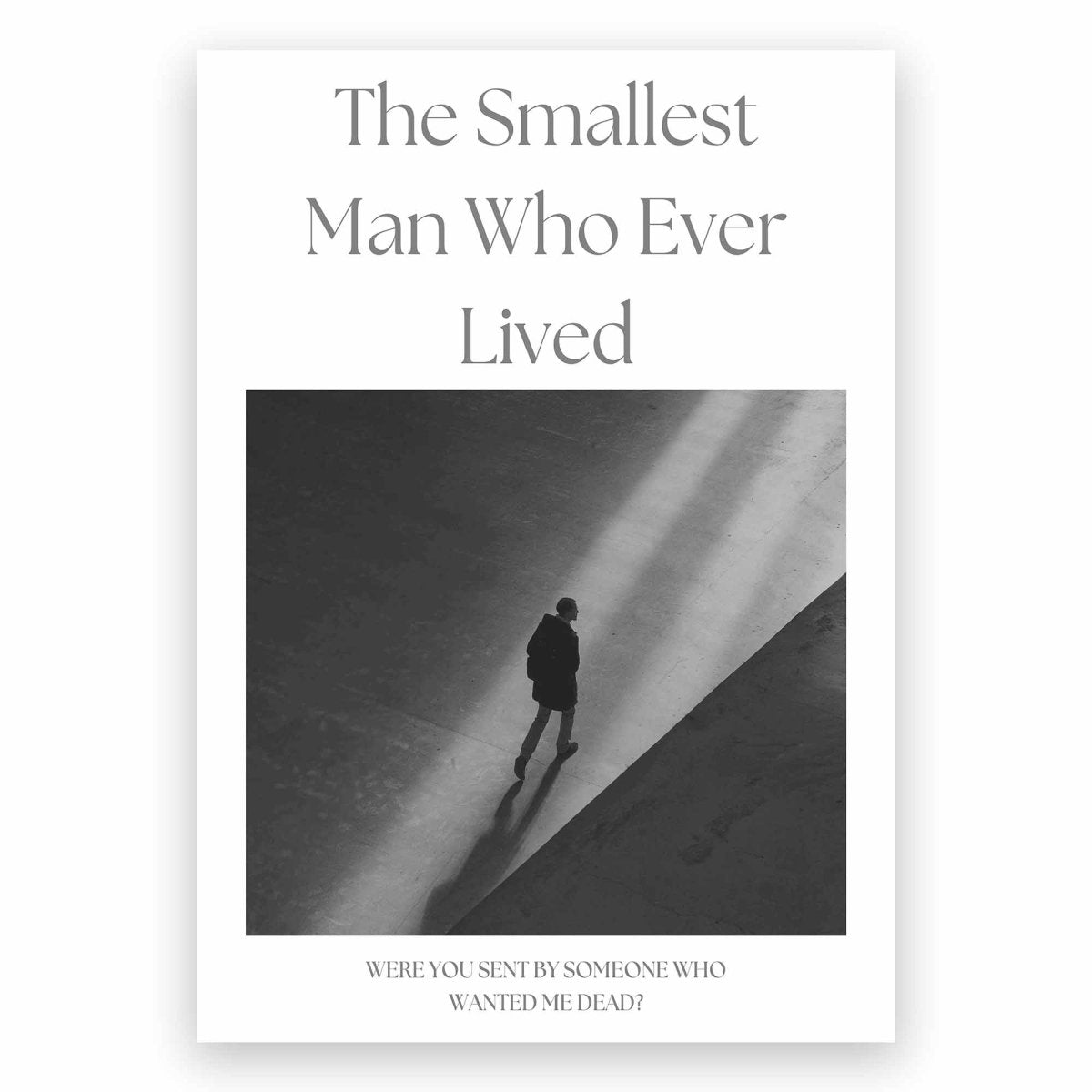 The Smallest Man Who Ever Lived Poster - ReeseFaithDesigns